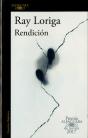 Rendición (Premio Alfaguara De Novela 2017) - Preview