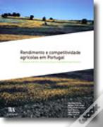 Rendimento e Competitividade Agrícolas em Portugal