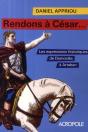 Rendons À César... Les Expressions Historiques, De Damoclès À Artaban - Preview