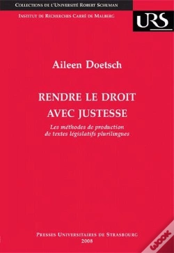 Capa do artigo Rendre Le Droit Avec Justesse ; Les Méthodes De Production De Textes Législatifs Plurilingues