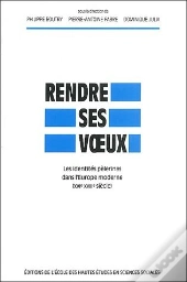 Rendre Ses Voeux ; Les Identites Pelerines Dans L'Europe Moderne Aux 16 Et 18e Siecles