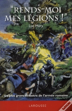 Capa do artigo "Rends-Moi Mes Légions !" Le Plus Grave Désastre De L'Armée Romaine