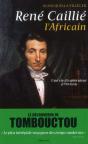 René Caillié, L'Africain : Une Vie D'Explorateur (1799-1838) - Preview