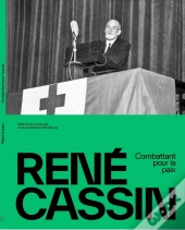 René Cassin : Combattant Pour La Paix