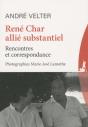 René Char, Alli Substantiel ; Rencontres Et Correspondances - Preview