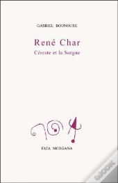 René Char, Céreste Et La Sorgue (2e Édition)