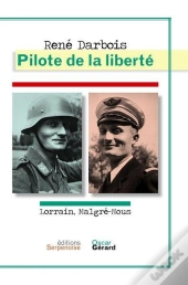 Rene Darbois, Pilote De La Liberte