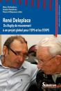 René Deleplace ; Du Rugby De Mouvement À Un Projet Global Pour L'Eps Et Les Staps - Preview