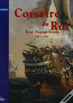 Capa do artigo René Duguay-Trouin, 1673-1736 ; Corsaire Du Roi