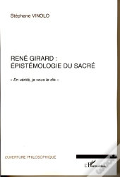 René Girard ; Épistémologie Du Sacré ; 