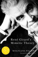 Rene Girard'S Mimetic Theory