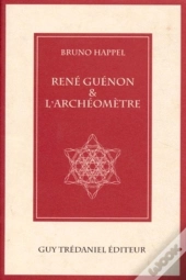René Guénon Et L'Archéomètre