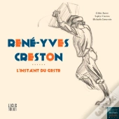 René-Yves Creston ; L'Instant Du Geste