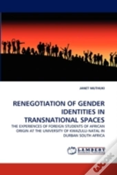 Renegotiation Of Gender Identities In Transnational Spaces
