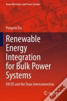 Renewable Energy Integration For Bulk Power Systems