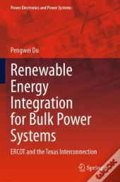 Renewable Energy Integration For Bulk Power Systems