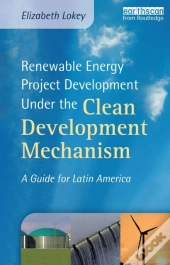 Renewable Energy Project Development Under The Clean Development Mechanism