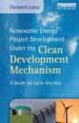 Renewable Energy Project Development Under The Clean Development Mechanism - Preview