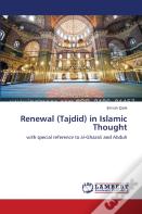 Renewal (Tajdid) In Islamic Thought