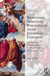 Renewing Spiritual Perception With Jonathan Edwards