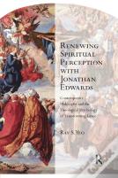 Renewing Spiritual Perception With Jonathan Edwards