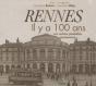 Rennes Il Y A 100 Ans ; En Cartes Postales - Preview