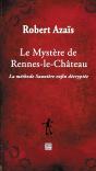 Rennes Le Chateau - La Methode Sauniere Enfin Decryptee - Preview