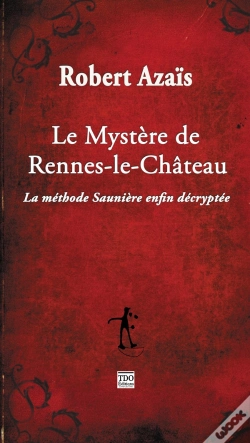 Capa do artigo Rennes Le Chateau - La Methode Sauniere Enfin Decryptee