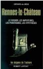 Rennes-Le-Château ; Le Dossier, Les Impostures, Les Phantasmes, Les Hypothèses - Preview
