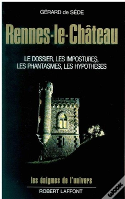 Capa do artigo Rennes-Le-Château ; Le Dossier, Les Impostures, Les Phantasmes, Les Hypothèses