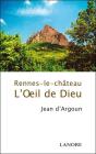 Rennes-Le-Château ; L'Oeil De Dieu - Preview