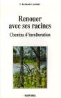 Renouer Avec Ses Racines ; Chemins D'Inculturation - Preview