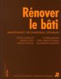 Rénover Le Bati ;  Maintenance, Reconversion, Extension - Preview