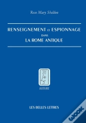 Renseignement Et Espionnage Dans La Rome Antique