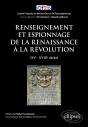 Renseignement Et Espionnage De La Renaissance À La Révolution (Xve- Xviiie Siècles) - Preview