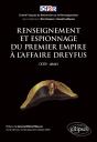 Renseignement Et Espionnage Du Premier Empire À L'Affaire Dreyfus (Xixe Siècle) - Preview