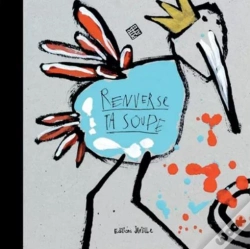 Capa do artigo Renverse Ta Soupe