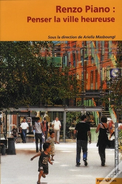 Capa do artigo Renzo Piano : Penser La Ville Heureuse