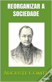 Capa do artigo Reorganizar A Sociedade - Positivismo