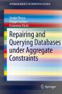 Repairing And Querying Databases Under Aggregate Constraints - Preview