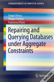 Capa do artigo Repairing And Querying Databases Under Aggregate Constraints
