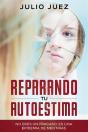 Reparando Tu Autoestima - Preview