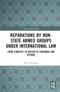 Reparations By Non-State Armed Groups Under International Law - Preview