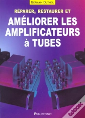 Capa do artigo Reparer Restaurer Et Ameliorer Les Amplificateurs A Tubes