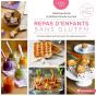 Repas D'Enfants Sans Gluten ; 40 Recettes Bio Et Amusantes Pour Petits Gastronomes - Preview