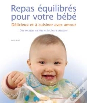 Capa do artigo Repas Équilibrés Pour Votre Bébé ; Délicieux Et À Cuisiner Avec Amour