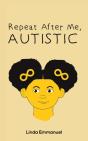 Repeat After Me, Autistic - Preview