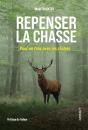 Repenser La Chasse : Pour En Finir Avec Les Clichés - Preview