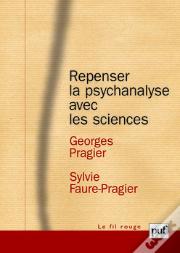 Repenser La Psychanalyse Avec Les Sciences