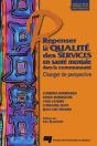 Repenser La Qualite Des Services En Sante Mentale Dans La Communaute. Changer De Perspective - Preview